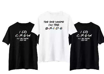 Buy Unisex The One Where I'm The Bride T-Shirt,I Do Crew T-Shirt, Bachelorette Party • 10.99£