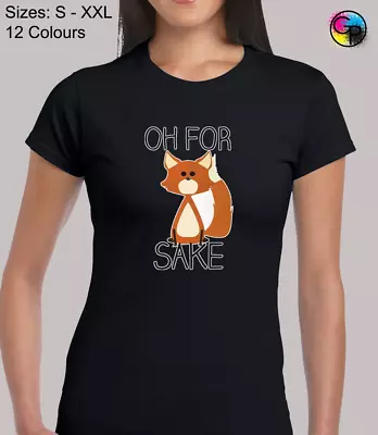 Buy Oh For Fox Sake Funny Novelty Fitted T-Shirt Top Tshirt Tee Gift For Women • 9.95£