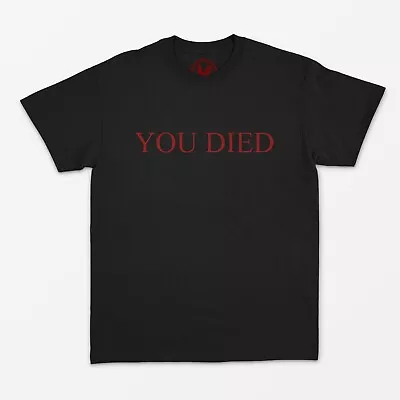 Buy You Died T Shirt - All Sizes/Colours Available - Dark Souls Elden Ring T Shirt • 11.40£