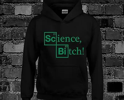 Buy Science Bitch Hoody Hoodie Breaking Bad Walter White Heisenberg Jessie Retro • 16.99£