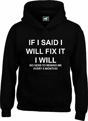 Buy If I Said I Will Fix It Funny Hoodie Mens Joke Dad Sarcastic Slogan Gift Idea • 17.49£