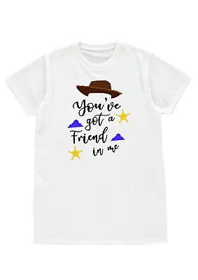 Buy Toy Story T Shirt Woody Youve Got A Friend In Me Birthday Christmas Gift Unisex  • 11.99£