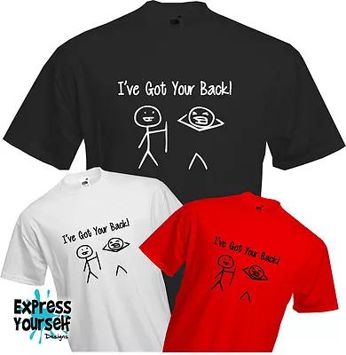 Buy I'VE GOT YOUR BACK - Funny Slogan Stick Man Humour T Shirt - Quality - NEW • 9.99£