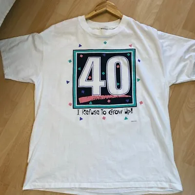 Buy Vintage 90s Single Stitch Printed Graphic Tshirt. Aged 40, I Refuse To Grow Up!  • 38£