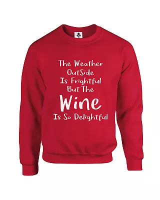 Buy The Weather Outside Is Frightful Funny Christmas Jumper Xmas Sweatshirt Wine • 19.95£