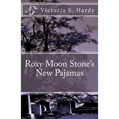 Buy Roxy Moon Stone's New Pajamas - Paperback NEW Hardy, Victoria 06/07/2014 • 13.90£
