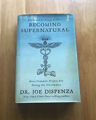 Buy Becoming Supernatural By Dispenza, Dr Joe Dispensa Hardback Book • 29.90£