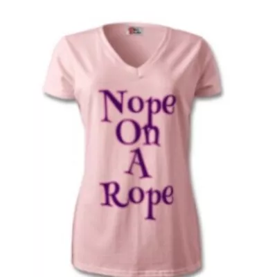 Buy T-shirt With ‘Nope On A Rope’ Quote • 11.99£