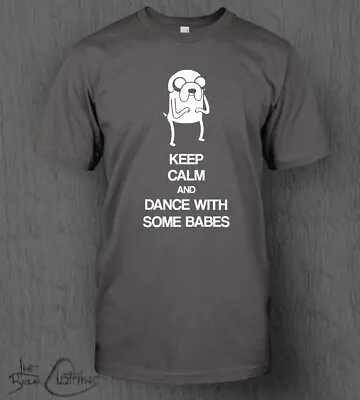 Buy Adventure Time T-Shirt MEN'S Keep Calm And Dance With Some Babes Jake The Dog • 13.99£
