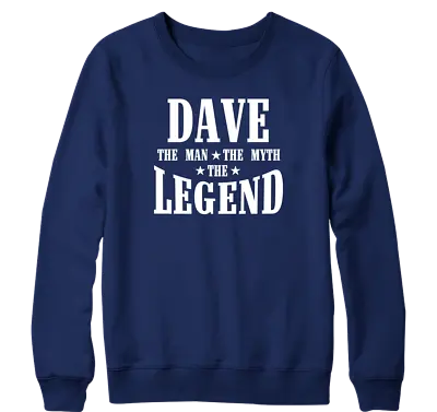Buy Dave The Man The Myth The Legend Sweatshirt Slogan Novelty Retro Birthday Gifts • 16.99£