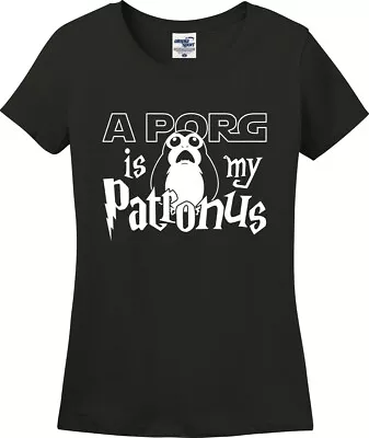 Buy A Porg Is My Patronus Funny Missy Fit Ladies T-Shirt (S-3X) • 18.94£