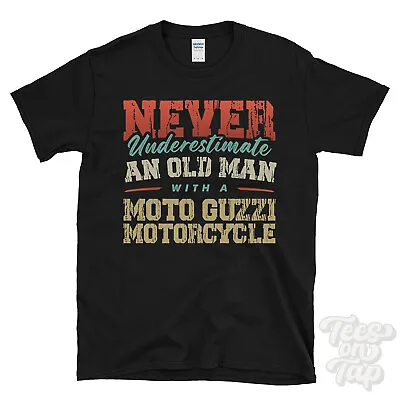 Buy Never Underestimate An Old Man With A Moto Guzzi Motorcycle Funny T-shirt • 14.99£