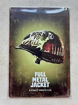 Buy FULL METAL JACKET BORN TO KILL METAL SIGN MAN CAVE PUB BAR BEDROOM MOVIE 20x30cm • 5.99£