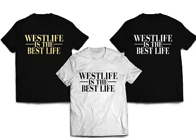 Buy Westlife Is The Best Life Tee  -T-shirt - UK Seller - Free Postage - Womens Mens • 18.19£