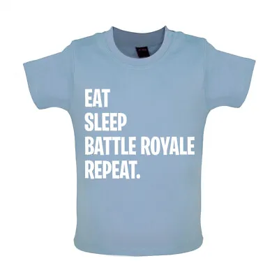 Buy Eat Sleep Battle Royale Repeat - Baby T-Shirt / Babygrow - Gamer Game Gaming PC • 10.95£