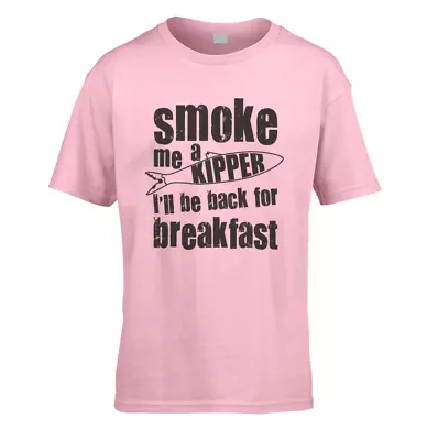 Buy Smoke Me A Kipper Kids T-Shirt (Pick Colour And Size) Gift Present Rimmer • 15.25£
