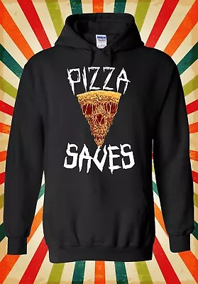 Buy Pizza Saves Skull Food Funny Novelty Men Women Unisex Top Hoodie Sweatshirt 1242 • 17.95£