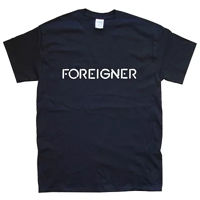 Buy FOREIGNER T-SHIRT Sizes S M L XL XXL Colours Black, White   FOOS • 15.59£
