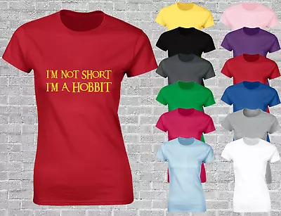 Buy I'm Not Short I'm Hobbit Ladies T Shirt Funny Lord Of The Gift Idea Fan Rings • 7.99£
