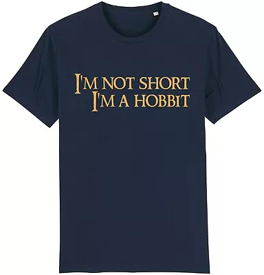 Buy Not Short I'm A Hobbit T-Shirt Lord Rings LOTR Fan Lover Joke Gift Present Idea • 9.95£