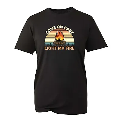 Buy Come On Baby Light My Fire T-Shirt Funny Vintage Joke Bonfire Spoof Adult Kids • 8.99£