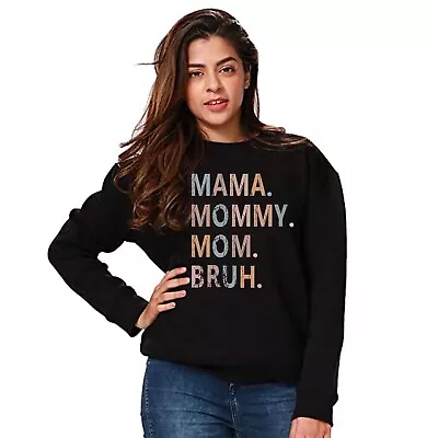 Buy MAMA MOMMY MOM BRUH Sweatshirt Jumper Mother's Day Gift Birthday Mummy Funny Top • 16.99£