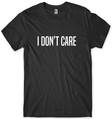 Buy I Don't Care Mens Funny Unisex T-Shirt • 11.99£