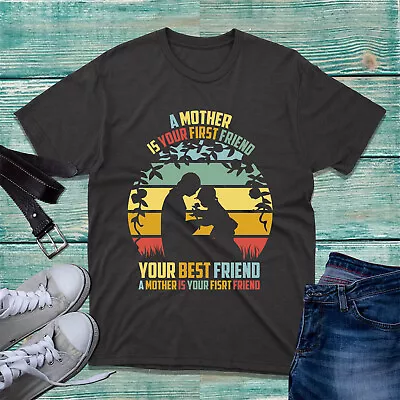 Buy A Mother Is Your First Friend Your Best Friend T-Shirt Mothers Day Mom Life Top • 11.99£