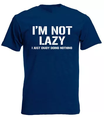 Buy I'm Not Lazy Men's T-Shirt Birthday Gifts Presents For Dad Men Him Son Husband • 9.99£