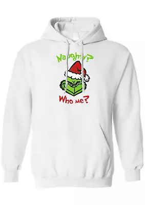Buy Funny The Grinch Naughty? Who Me? Mens Womens Unisex Hoodie Christmas Gift S M L • 19.99£
