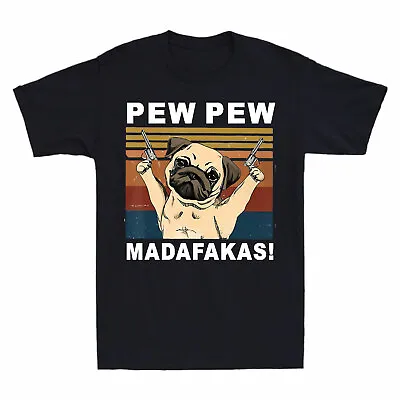 Buy Gun Madafakas Pew Men's Lover Funny Tee Short Sleeve Dog Pew Shirt Dog Pug Tee • 12.99£
