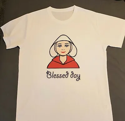 Buy Handmaid's Tale Blessed Day Novelty T Shirt Unisex Polyester Unofficial • 11.99£