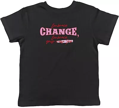 Buy Embrace Change Kids T-Shirt Embrace Your New Job Childrens Boys Girls Gift • 5.99£