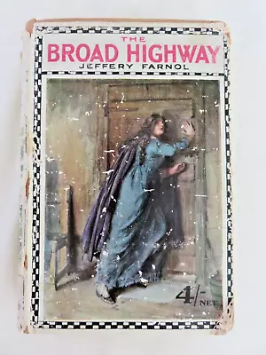 Buy The Broad Highway By Jeffery Farnol-Pub: Sampson Low 1910 Hardback Book & Jacket • 10£