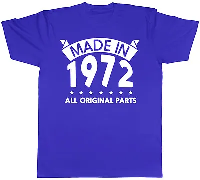 Buy Made In 1972 All Original Parts Birthday Mens Short Sleeve T-Shirt • 8.99£
