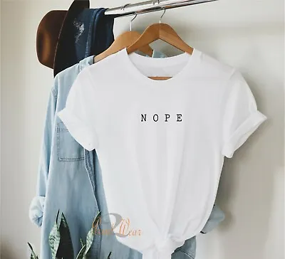 Buy Nope -  Ladies T Shirt Minimalist Design Sarcastic Funny Celeb Trending Top • 10.50£