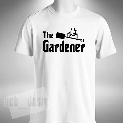 Buy The Gardener Men's T-Shirt Godfather Style Garden Landscaping Hobby • 9.99£