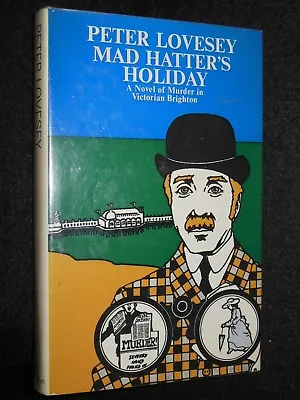 Buy SIGNED; PETER LOVESEY - Mad Hatter's Holiday (1973) (Cribb #4) Victorian Crime • 79.99£