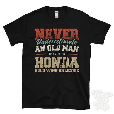 Buy Never Underestimate An Old Man With A Honda Gold Wing Valkyrie Funny T-shirt • 14.99£