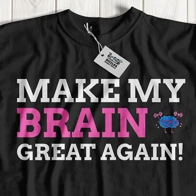 Buy Make My Brain Great Again! Funny Brain Cancer T-Shirt Craniotomy Stroke Aneurysm • 14.95£