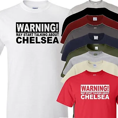 Buy Chelsea Football T Shirt Warning May Start Talking About Design • 13.50£