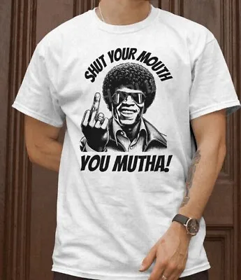 Buy Funny Insult T-Shirt Shut Your Mouth You Mutha Party Shirt Comic Put Down LOL • 7.99£