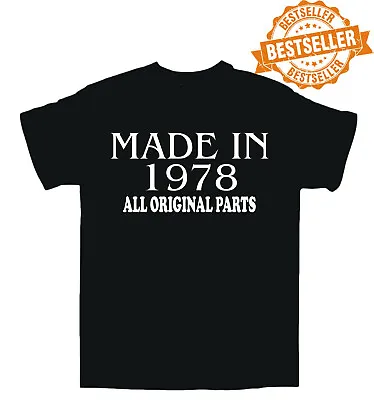 Buy Made In 1978 BIRTHDAY T-shirt / Tee / All Original Parts / Xmas / Party / S-XXL • 11.99£