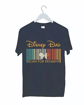 Buy Disney Dad T-Shirt Scan For Payment Mickey Dad Gift For Dad Father's Day Tee Top • 14.99£