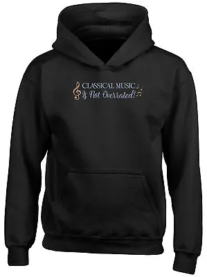 Buy Classical Music Is Not Overrated Kids Hoodie Symphony Composition Boys Girls Top • 13.99£