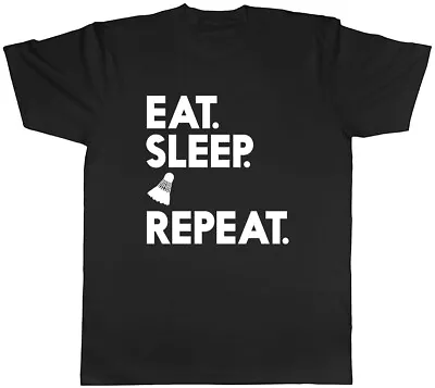 Buy Eat Sleep Badminton Repeat Mens Unisex T-Shirt Tee • 8.99£