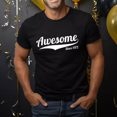 Buy Awesome Since 1972 T Shirt Funny 50th Birthday Husband Uncle Cousin Gift Top • 13.99£