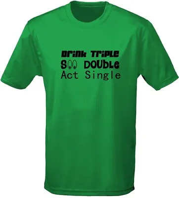 Buy Drink Triple See Double Act Single Mens T-Shirt 10 Colours (S-3XL) By Swagwear • 10.24£
