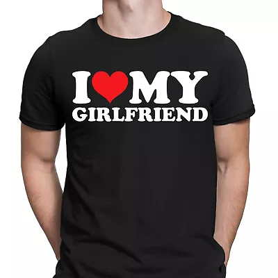 Buy I Love My Girlfriend Boyfriend Gift Joke Funny Novelty Mens T-Shirts Tee Top#NED • 9.99£