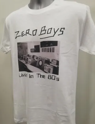 Buy Zero Boys Livin In The 80s T Shirt Music Punk Poison Idea Misfits Husker Du R209 • 12.11£